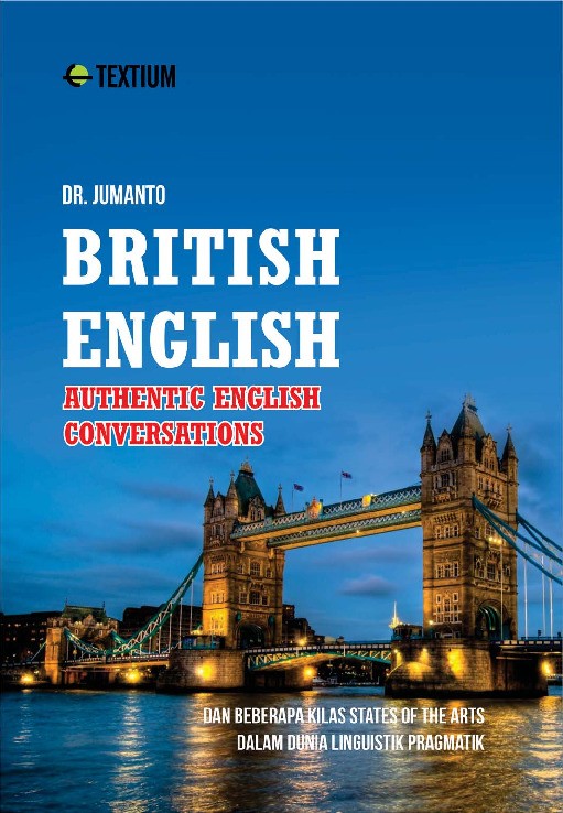 British English; Authentic English Conversations dan Beberapa Kilas States Of The Arts Dalam Dunia Linguistik Pragmatik